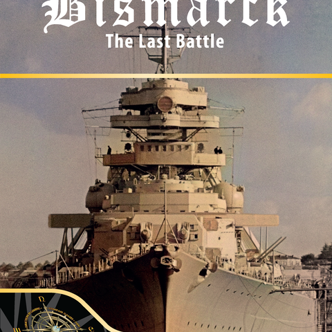 Bismarck: The Last Battle