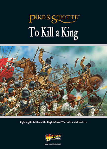 Pike & Shotte To Kill a King - The Tabletop Strategist