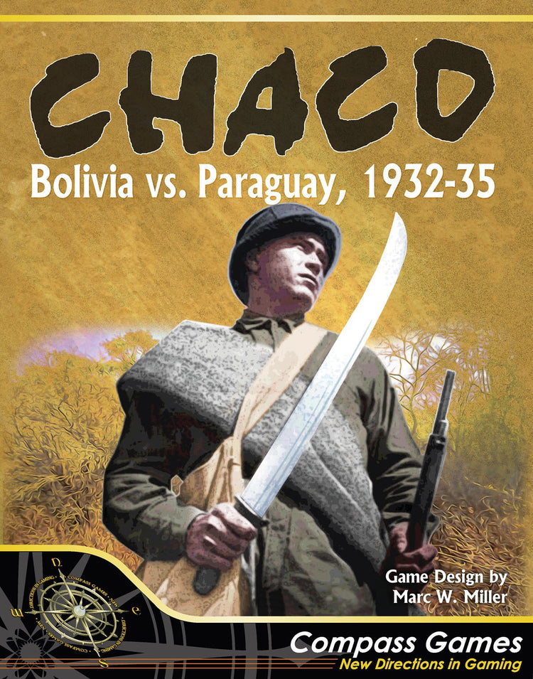 Chaco: Bolivia vs. Paraguay, 1932-35 - The Tabletop Strategist