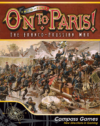 On to Paris 1870-1871: The Franco-Prussian War - The Tabletop Strategist