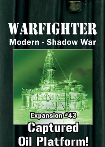 Warfighter Shadow War: Expansion #43 – Captured Oil Platform! - The Tabletop Strategist
