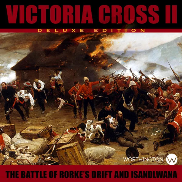 Victoria Cross II: Battle of Isandlwana & Rorke's Drift - The Tabletop Strategist
