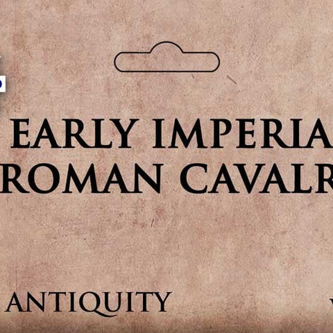 Early Roman Imperial Cavalry - The Tabletop Strategist