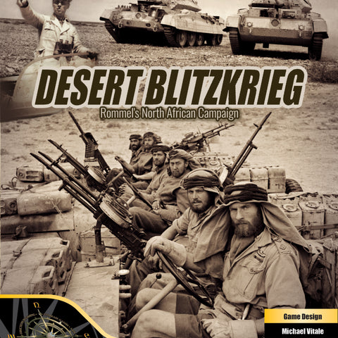 Desert Blitzkrieg: Rommel’s North African Campaign