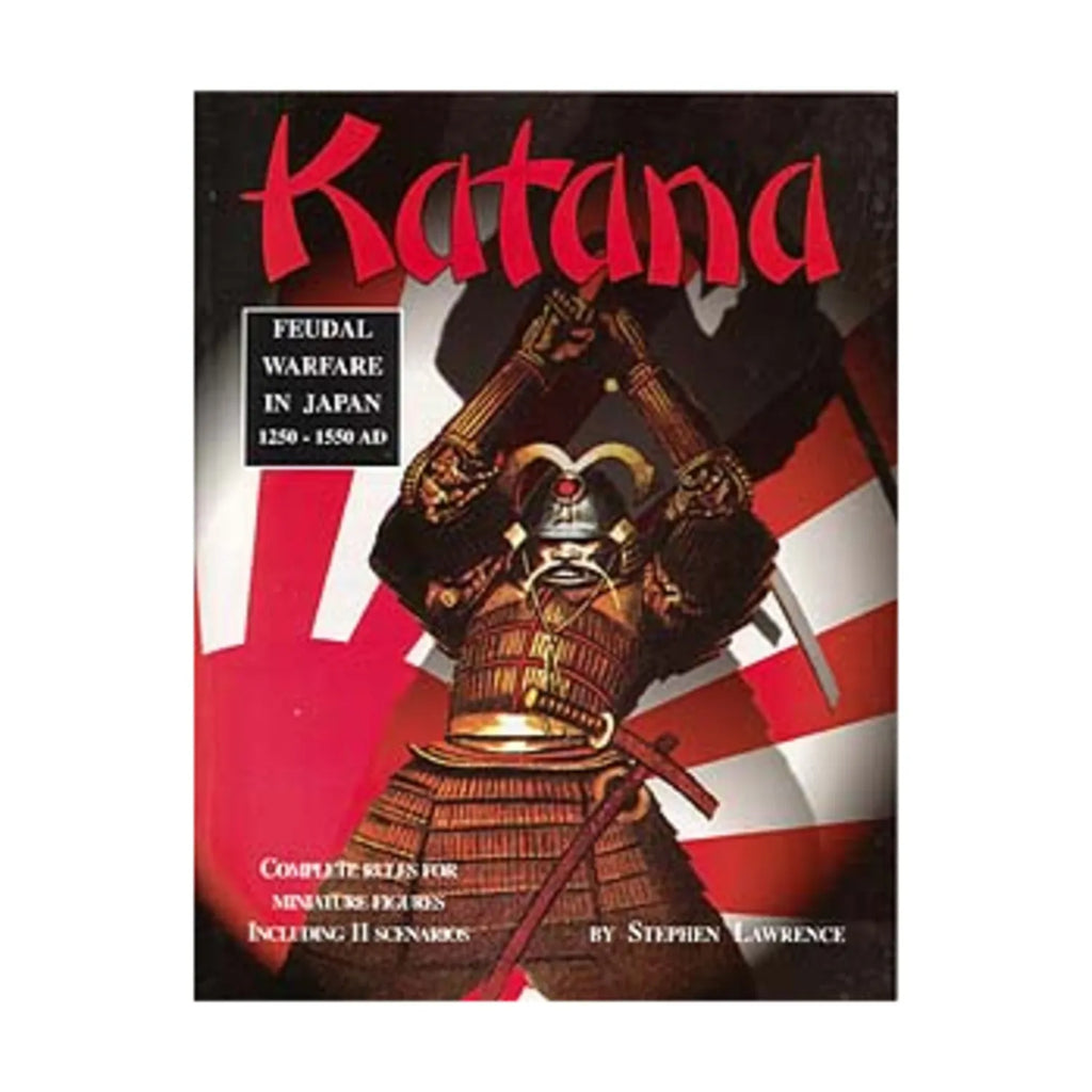 Katana - Feudal Warfare in Japan 1250-1550