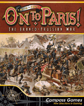 On to Paris 1870-1871: The Franco-Prussian War - The Tabletop Strategist