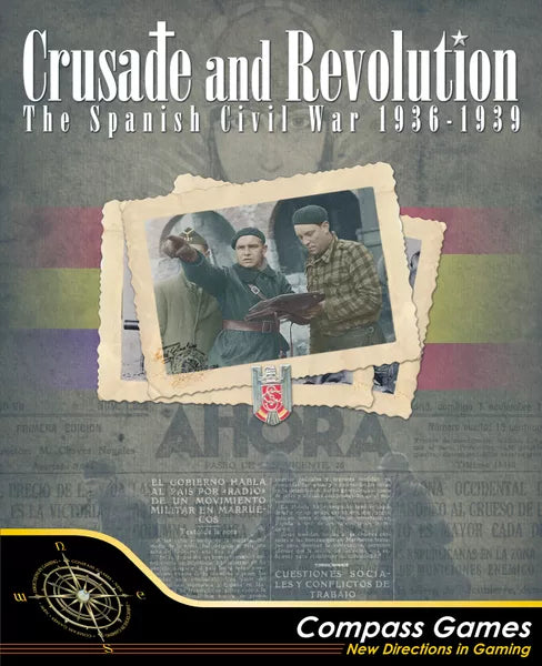 Crusade and Revolution: The Spanish Civil War, 1936-1939 - The Tabletop Strategist