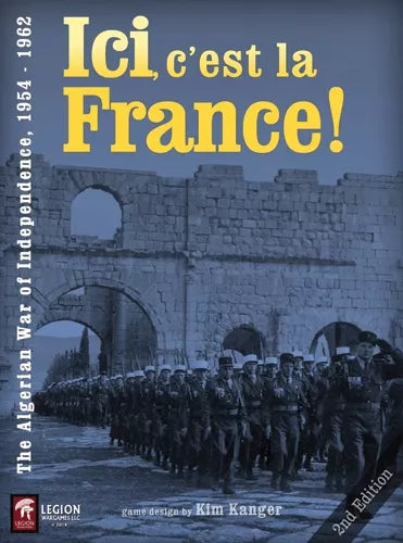 Ici, c'est la France! The Algerian War of Independence 1954 - 1962 - The Tabletop Strategist