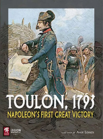 Toulon, 1793: Napoleon’s First Great Victory - The Tabletop Strategist