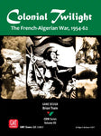 Colonial Twilight: The French-Algerian War, 1954-62 - The Tabletop Strategist