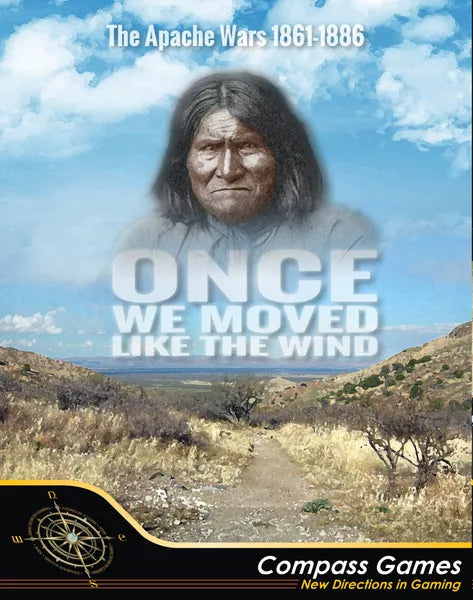 Once We Moved Like the Wind: The Apache Wars, 1861-1886 - The Tabletop Strategist