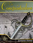 The Conquistadors: The Spanish Conquest of the Americas – 1518-1548 - The Tabletop Strategist