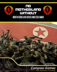 No Motherland Without: North Korea in Crisis and Cold War - The Tabletop Strategist