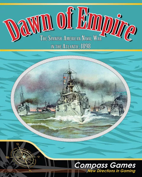 Dawn of Empire: The Spanish American Naval War in the Atlantic, 1898 - The Tabletop Strategist