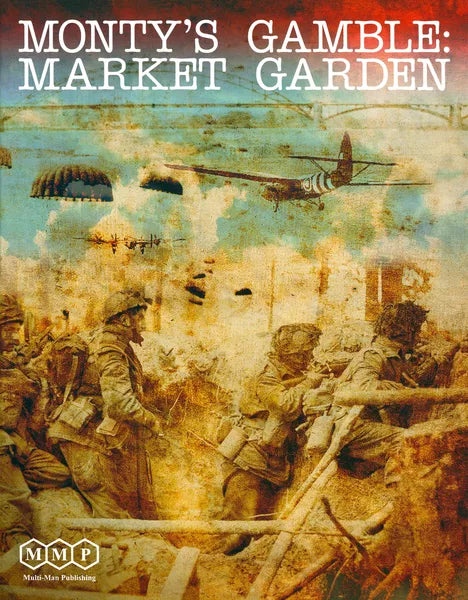 Monty's Gamble: Market Garden (Second Edition) - The Tabletop Strategist