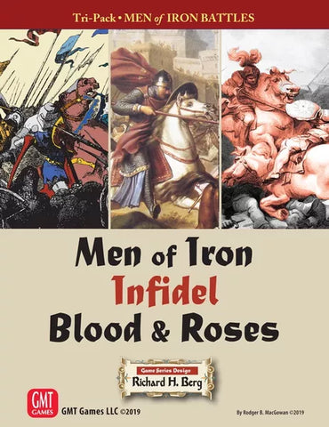Men of Iron Battles Tri-Pack: Men of Iron, Infidel, Blood & Roses - The Tabletop Strategist