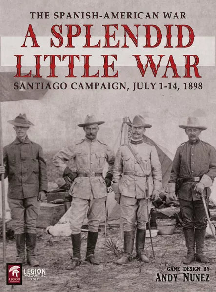 A Splendid Little War: The 1898 Santiago Campaign - The Tabletop Strategist