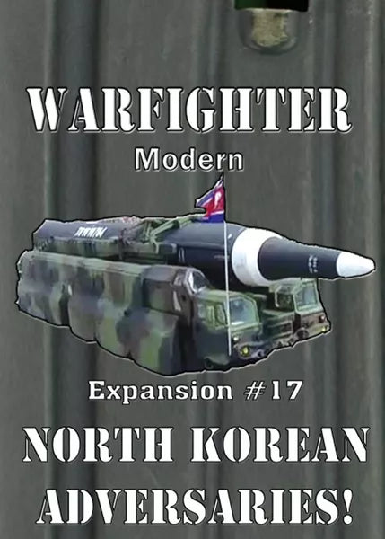 Warfighter: Modern Expansion #17 – North Korean Adversaries! - The Tabletop Strategist