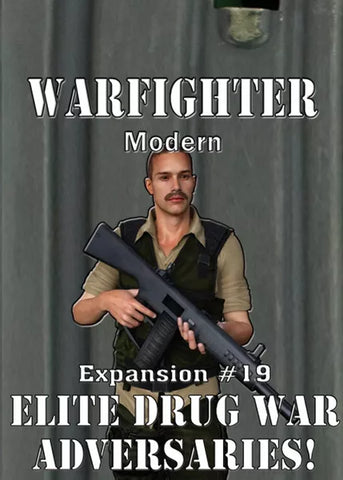 Warfighter: Modern Expansion #19 – Elite Drug War Adversaries! - The Tabletop Strategist