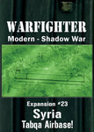Warfighter Shadow War: Expansion #23 – Syria Tabqa Airbase - The Tabletop Strategist
