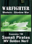 Warfighter Shadow War: Expansion #36 – Somali Pirates: MV Golden Nori - The Tabletop Strategist