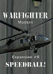 Warfighter: Modern Expansion #5 - Speedball! - The Tabletop Strategist