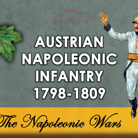 Austrian Napoleonic Infantry 1798-1809 - The Tabletop Strategist